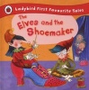 The Elves and the Shoemaker:  First Favourite Tales (Hardcover) - Ladybird Photo