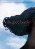 The Good Braider (Paperback) - Terry Farish Photo