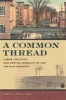 A Common Thread - Labor, Politics, and Capital Mobility in the Textile Industry (Hardcover) - Beth English Photo