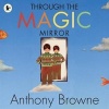 Through the Magic Mirror (Paperback) - Anthony Browne Photo