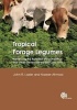 Tropical Forage Legumes - Harnessing the Potential of Desmanthus and Other Genera for Heavy Clay Soils (Hardcover) - John LAZIER Photo