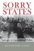 Sorry States - Apologies in International Politics (Paperback) - Jennifer M Lind Photo