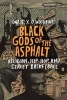 Black Gods of the Asphalt - Religion, Hip-Hop, and Street Basketball (Hardcover) - Onaje X O Woodbine Photo