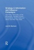 Strategy in Information and Influence Campaigns - How Policy Advocates, Social Movements, Insurgent Groups, Corporations, Governments and Others Get What They Want (Hardcover) - Jarol B Manheim Photo