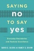 Saying No to Say Yes - Everyday Boundaries and Pastoral Excellence (Paperback) - David C Olsen Photo