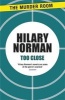 Too Close (Paperback) - Hilary Norman Photo