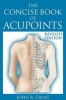 The Concise Book of Acupoints (Paperback, Revised) - John R Cross Photo