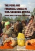 The Food and Financial Crises in Sub-saharan Africa - Origins, Impacts and Policy Implications (Hardcover, New) - David R Lee Photo