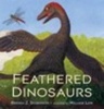 Feathered Dinosaurs (Hardcover) - Brenda Z Guiberson Photo