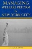 Managing Welfare Reform in New York City (Paperback, New) - Emanuel S Savas Photo