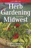 Herb Gardening for the Midwest (Paperback) - Debra Knapke Photo