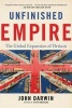 Unfinished Empire - The Global Expansion of Britain (Paperback) - John Darwin Photo