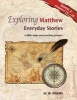 Exploring Matthew - : Everyday Stories: A Bible Study and Preaching Resource Book 2 (Paperback) - Al W Adams Photo