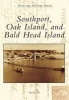 Southport, Oak Island, and Bald Head Island (Paperback) - Daniel Fink Photo