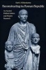 Reconstructing the Roman Republic - An Ancient Political Culture and Modern Research (Hardcover, Revised, Update) - Karl J Holkeskamp Photo