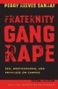 Fraternity Gang Rape - Sex, Brotherhood, and Privilege on Campus (Paperback, 2 Rev Ed) - Peggy Reeves Sanday Photo