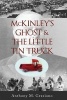 McKinley's Ghost & the Little Tin Truck (Paperback) - Anthony M Graziano Photo