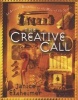 The Creative Call - An Artists Response to Way of the Spirit (Paperback, 1st ed) - Janice Elsheimer Photo