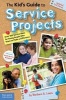 The Kid's Guide to Service Projects - Over 500 Service Ideas for Young People Who Want to Make a Difference (Paperback, 2nd) - Barbara A Lewis Photo