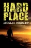 Hard Place (Paperback) - Douglas Stewart Photo