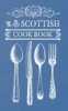 The Scottish Cook Book (Paperback) - Amberley Publishing Photo