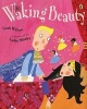 Waking Beauty (Paperback) - Leah Wilcox Photo