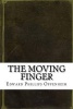 The Moving Finger (Paperback) - Edward Phillips Oppenheim Photo