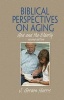 Biblical Perspectives on Aging - God and the Elderly (Paperback, 2nd) - JGordon Harris Photo