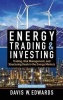 Energy Trading & Investing: Trading, Risk Management, and Structuring Deals in the Energy Markets (Hardcover, 2nd Revised edition) - Davis W Edwards Photo