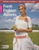 Fresh Fashion Accents (Paperback) - Leisure Arts Photo