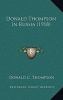 Donald Thompson in Russia (1918) (Hardcover) - Donald C Thompson Photo