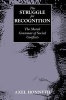 The Struggle for Recognition - Moral Grammar of Social Conflicts (Paperback, New Ed) - Axel Honneth Photo