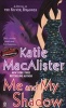 Me and My Shadow (Paperback) - Katie MacAlister Photo