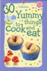 30 Yummy Things to Cook and Eat (Spiral bound) - Rebecca Gilpin Photo