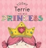 Today Terrie Will Be a Princess (Hardcover) - Paula Croyle Photo