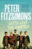 Gotta Love This Country! - Great Stories from Around Australia to Lift Your Heart, Make You Laugh and Puff Out Your Chest (Paperback) - Peter Fitzsimons Photo