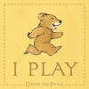 I Play (Paperback) - David McPhail Photo