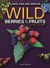 Wild Berries & Fruits Field Guide of Illinois, Iowa and Missouri (Paperback) - Teresa Marrone Photo