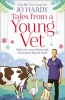 Tales from a Young Vet - Mad Cows, Crazy Kittens, and All Creatures Big and Small (Paperback) - Jo Hardy Photo