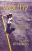 Worthy - A Novel (Paperback) - Lisa Birnbaum Photo