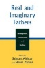 Real and Imaginary Fathers - Development, Transference, and Healing (Paperback, New) - Salman Akhtar Photo