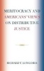 Meritocracy and Americans' Views on Distributive Justice (Hardcover) - Richard T Longoria Photo