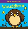 Wat Maak So? Wouddiere (Afrikaans, Board book) - I am a bookworm Photo