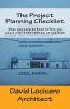 The Project Planning Checklist - What You Need to Know Before You Start Your Home Remodel or Addition (Paperback) - David Locicero Photo