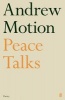 Peace Talks (Paperback, Main) - Andrew Motion Photo