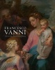 Francesco Vanni - Art in Late Renaissance Siena (Hardcover, New) - John Marciari Photo