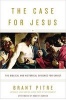 The Case for Jesus - The Biblical and Historical Evidence for Christ (Hardcover) - Brant Pitre Photo