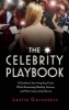 The Celebrity Playbook - The Insider's Guide to Living Like a Star (Paperback) - Leslie Gornstein Photo