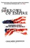 The Sorrows of Empire - Militarism, Secrecy and the End of the Republic (Paperback) - Chalmers Johnson Photo