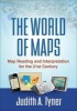 The World of Maps - Map Reading and Interpretation for the 21st Century (Hardcover) - Judith A Tyner Photo